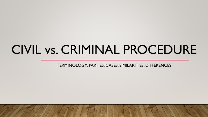 civil vs criminal procedure