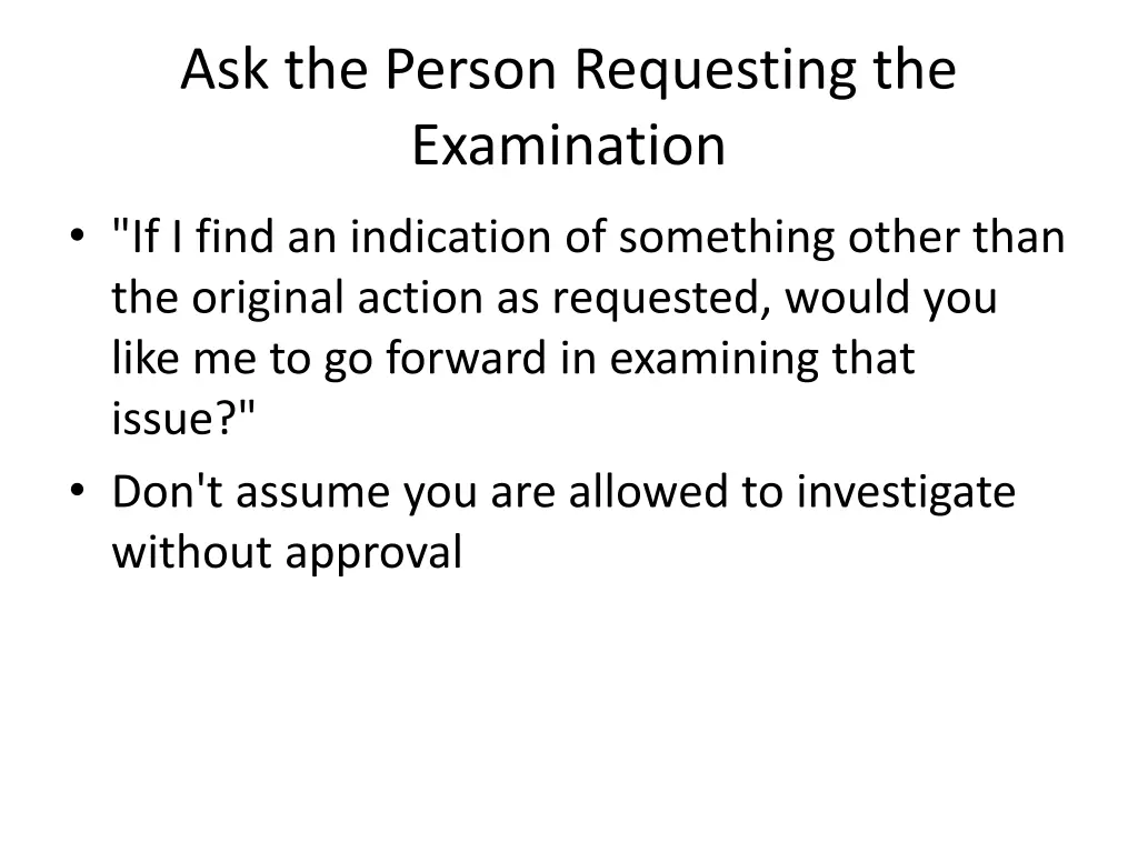 ask the person requesting the examination