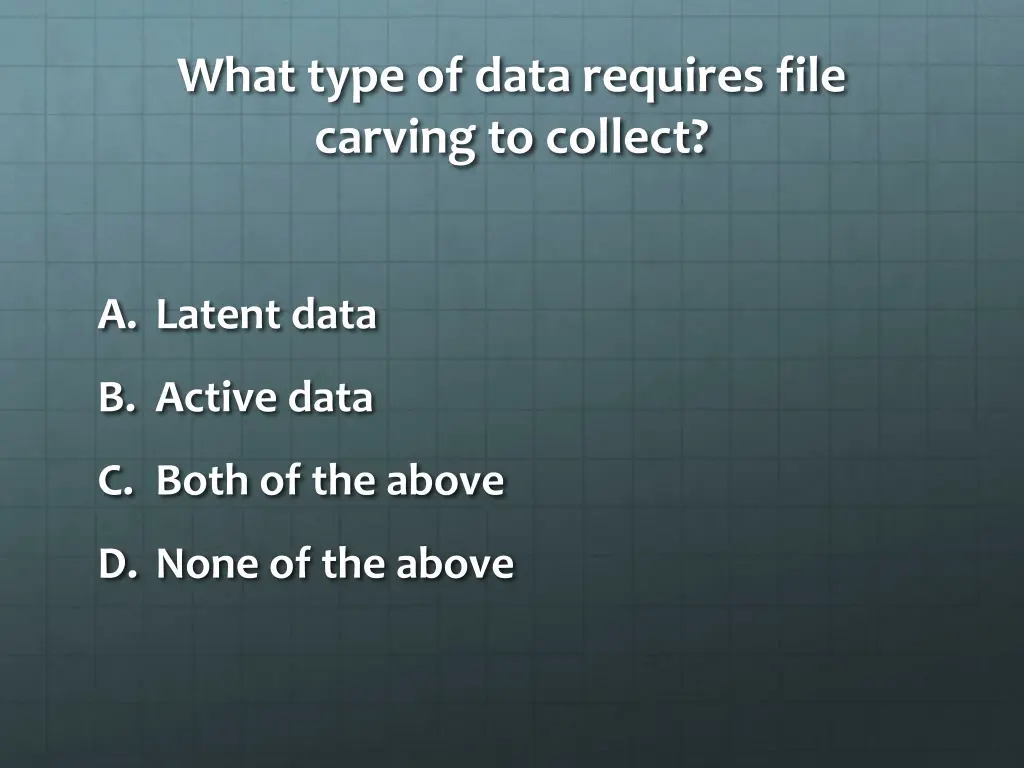 what type of data requires file carving to collect