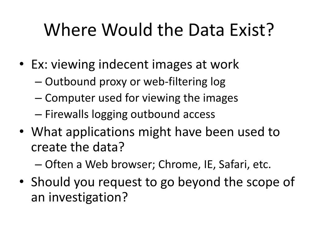 where would the data exist