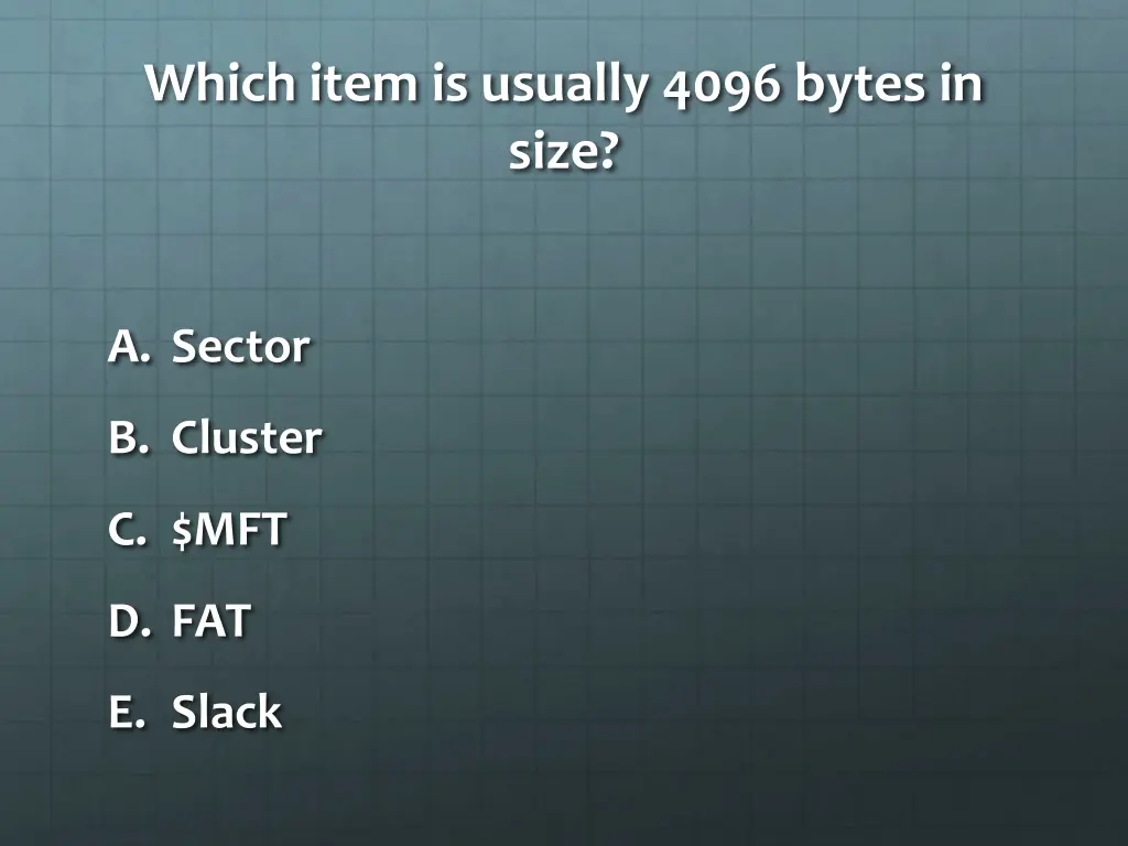 which item is usually 4096 bytes in size