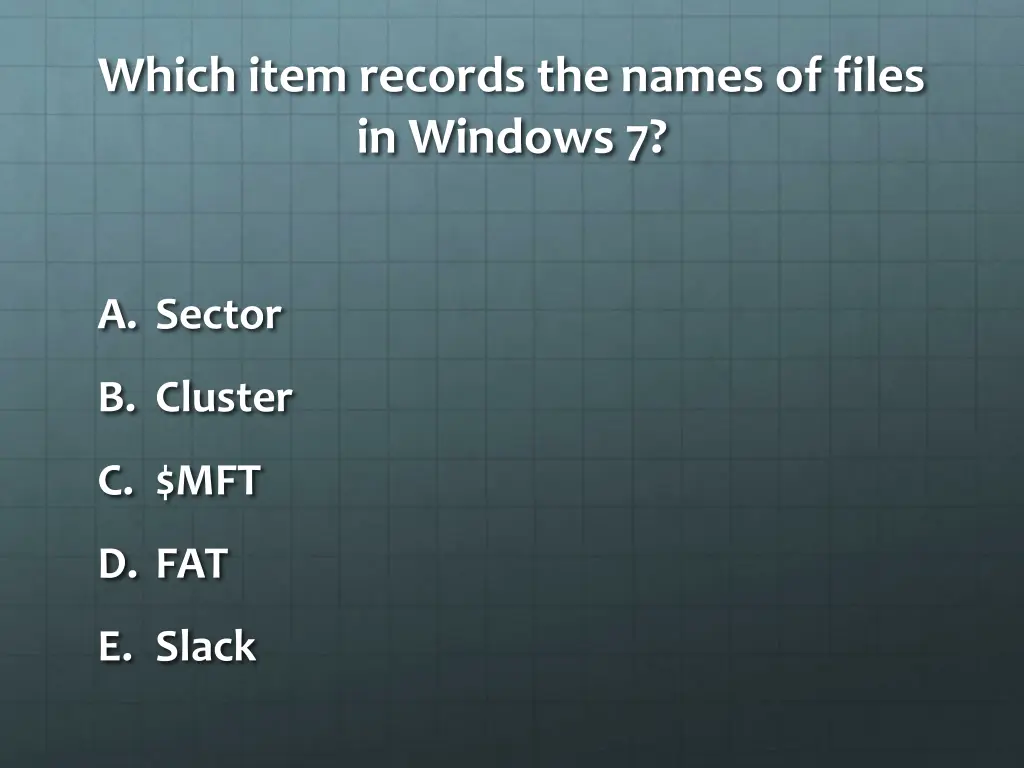 which item records the names of files in windows 7