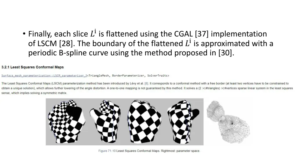 finally each slice i is flattened using the cgal