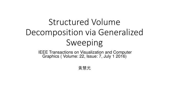 structured volume decomposition via generalized