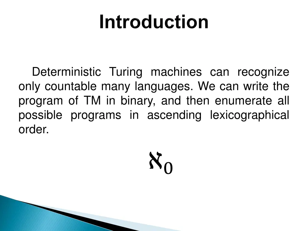 deterministic turing machines can recognize only