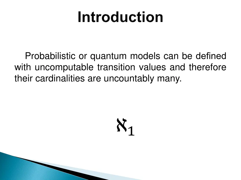 probabilistic or quantum models can be defined