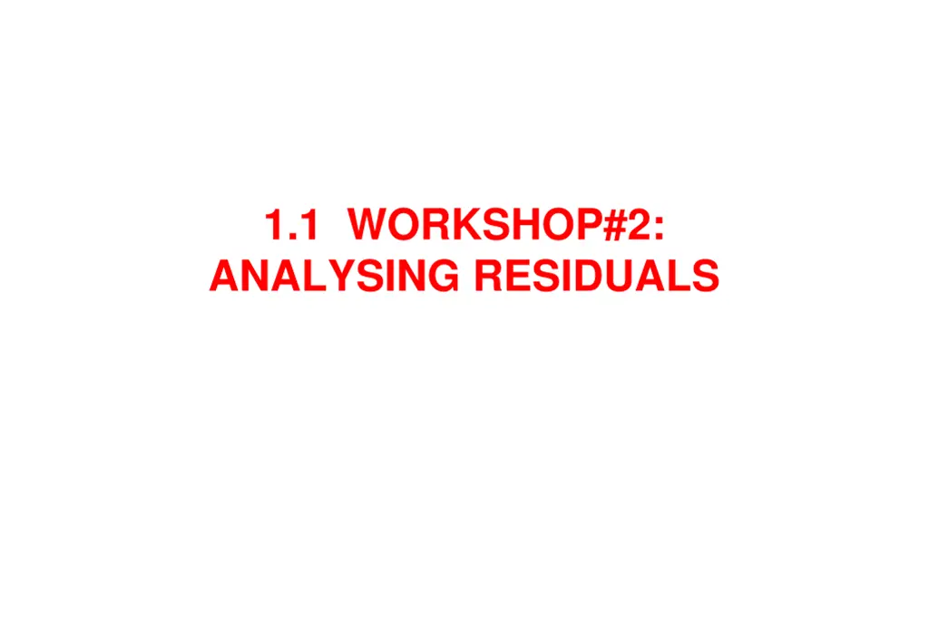 1 1 workshop 2 analysing residuals