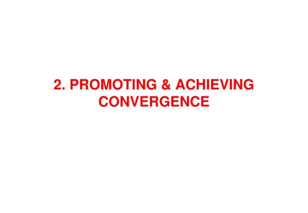 2 promoting achieving convergence