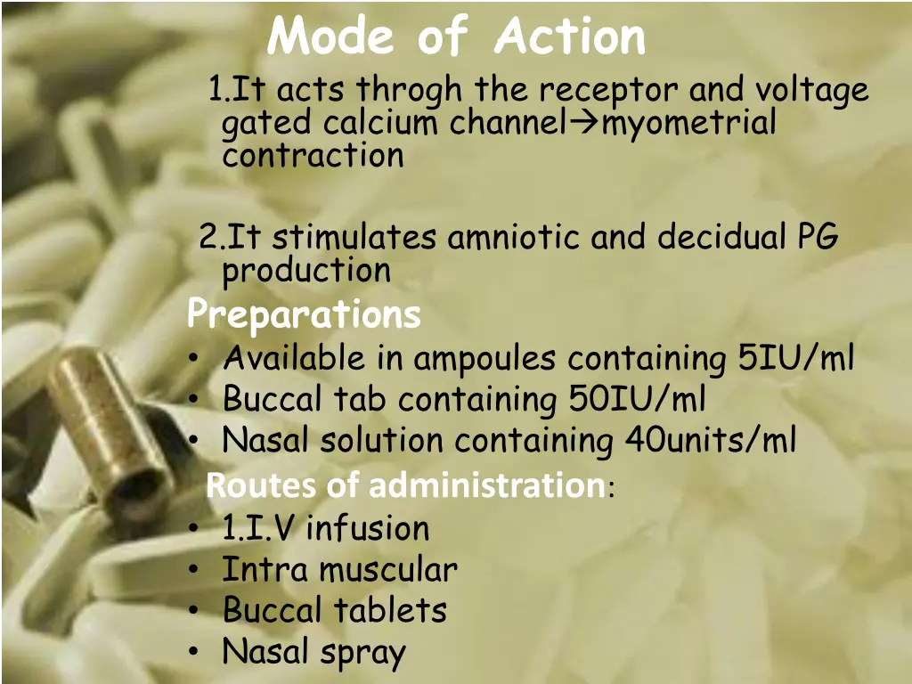 mode of action 1 it acts throgh the receptor