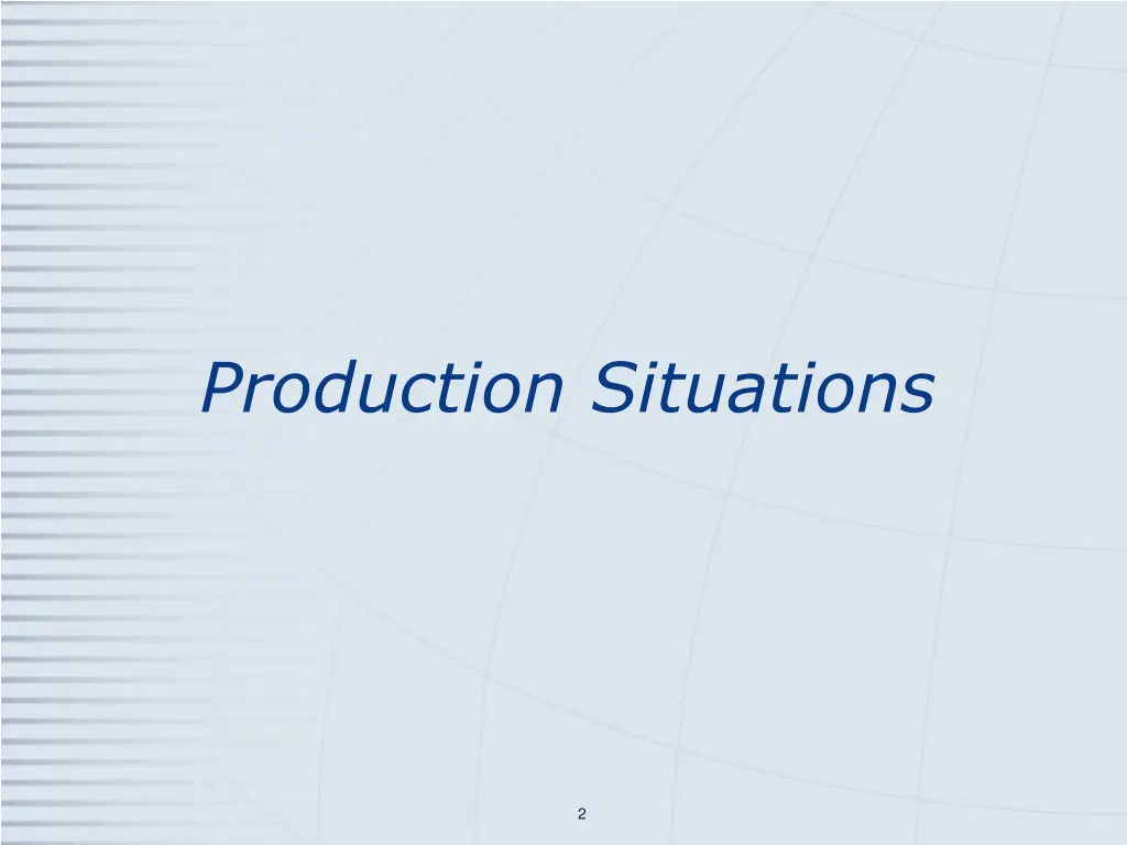 production situations