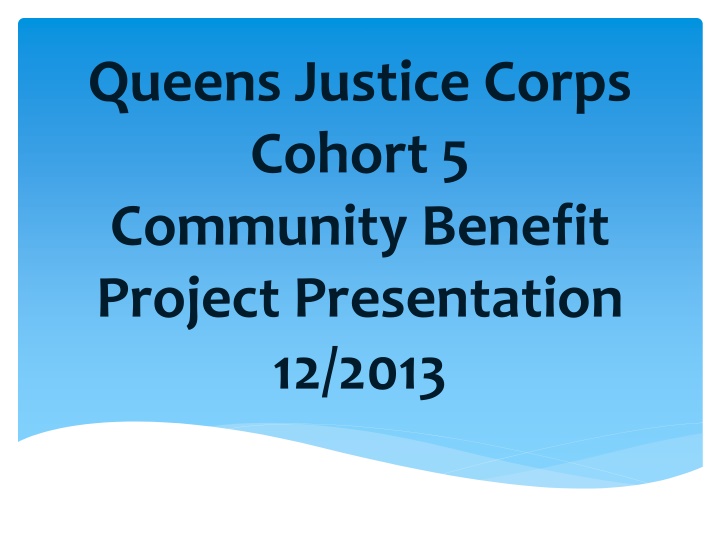 queens justice corps cohort 5 community benefit