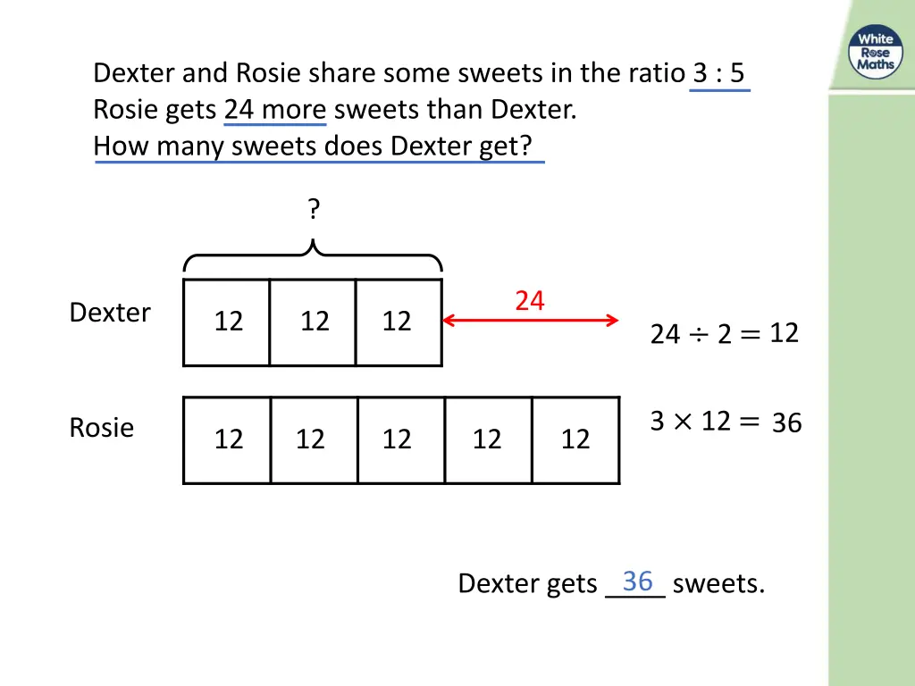 dexter and rosie share some sweets in the ratio