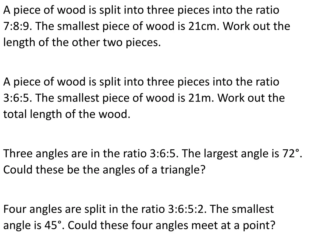 a piece of wood is split into three pieces into