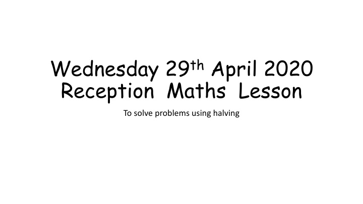 wednesday 29 th april 2020 reception maths lesson