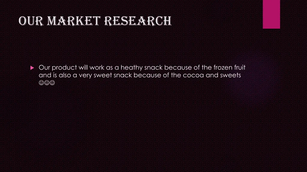 our market research