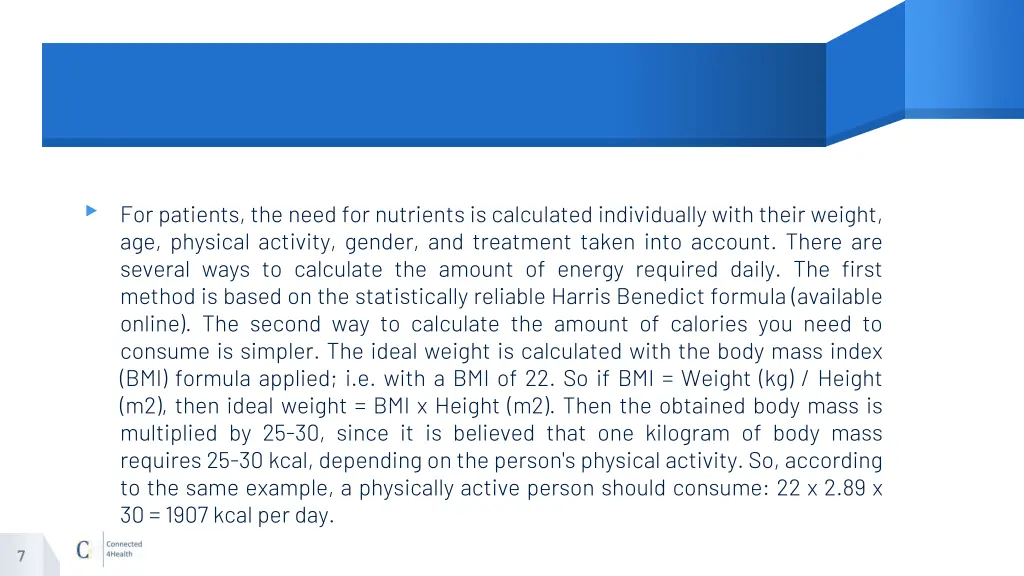 for patients the need for nutrients is calculated