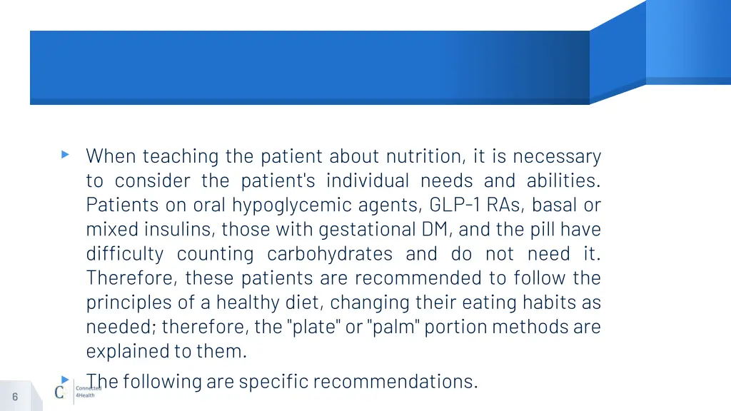 when teaching the patient about nutrition