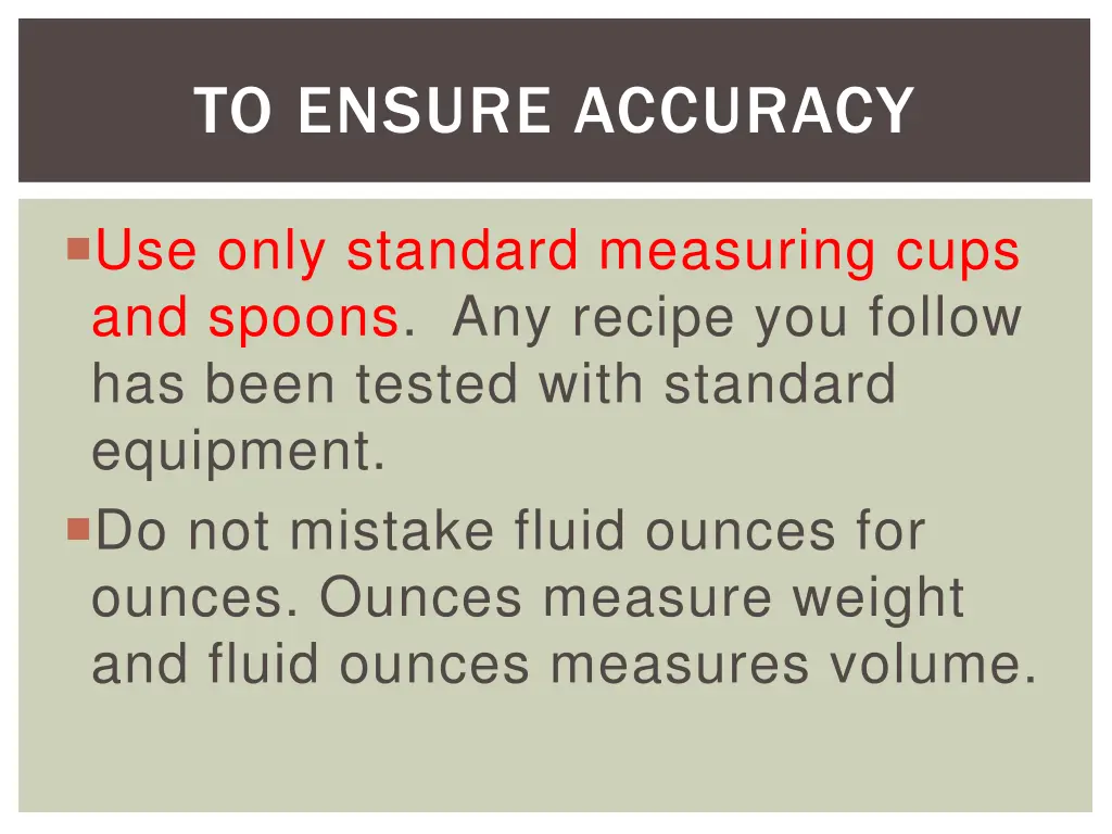 to ensure accuracy