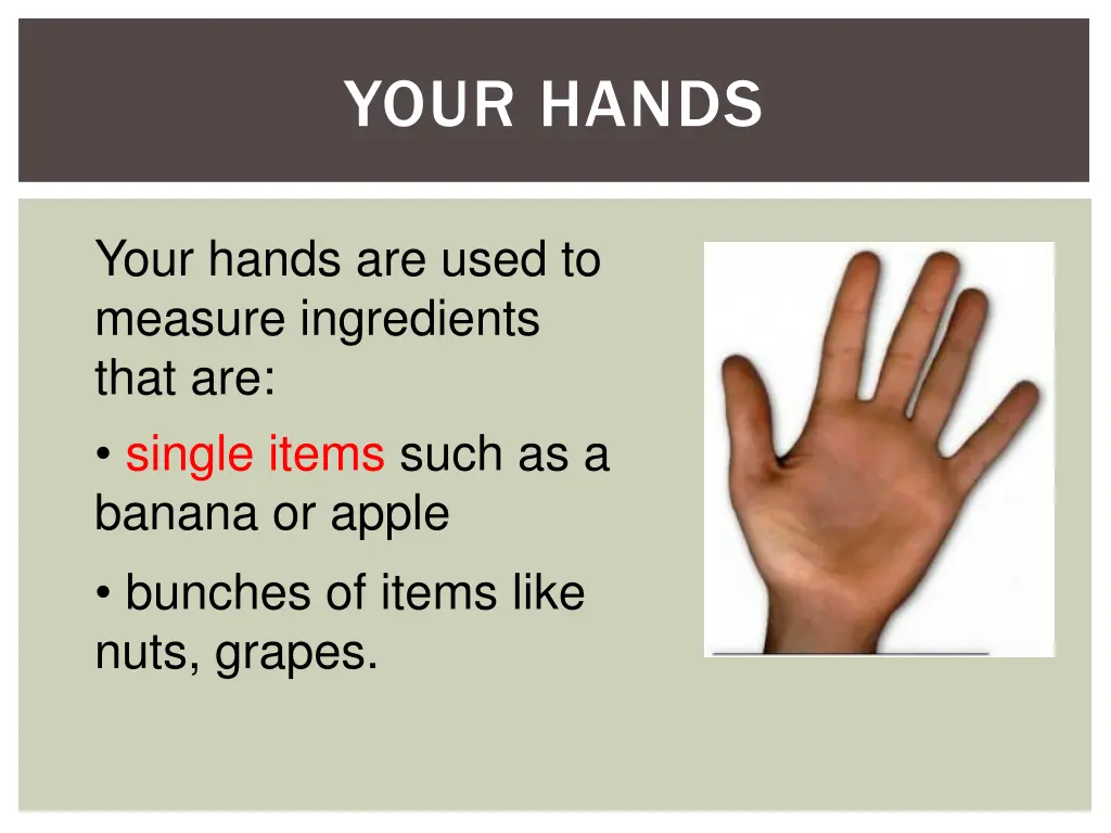 your hands