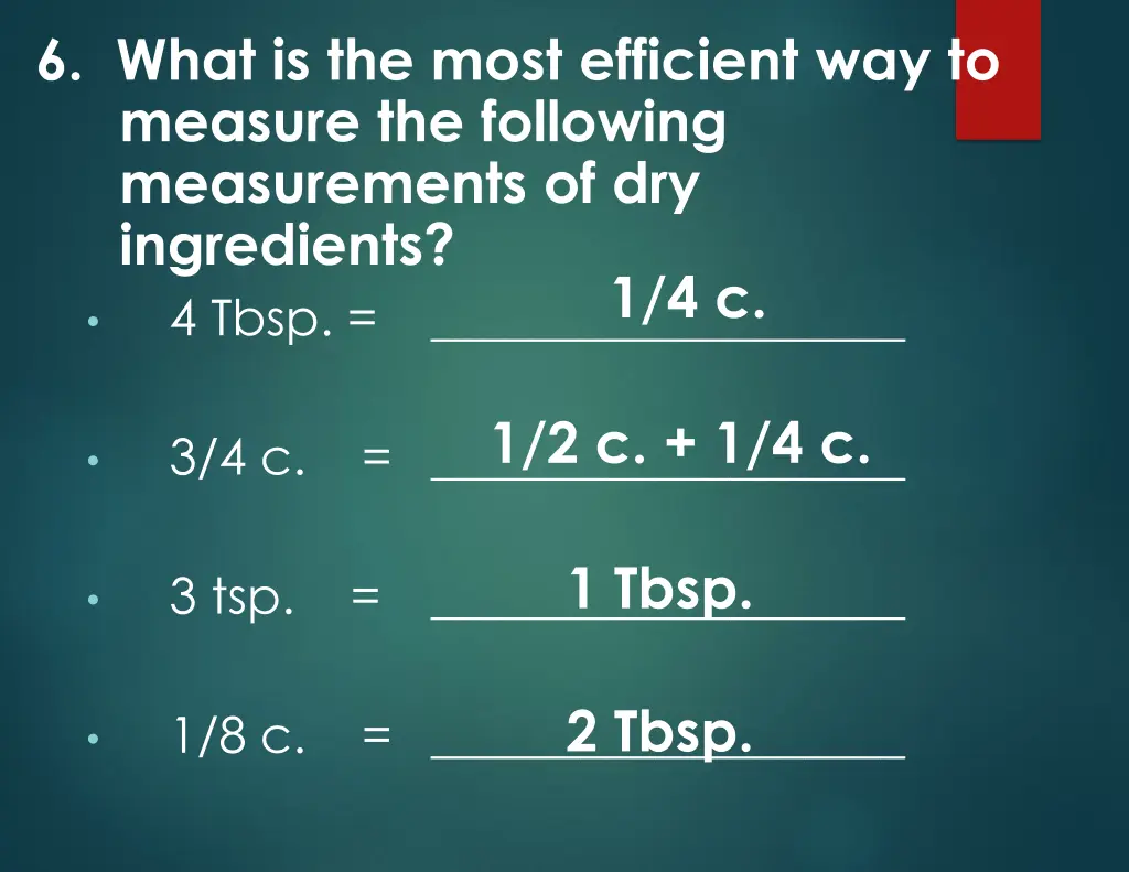 6 what is the most efficient way to measure