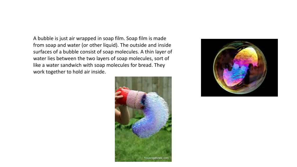 a bubble is just air wrapped in soap film soap