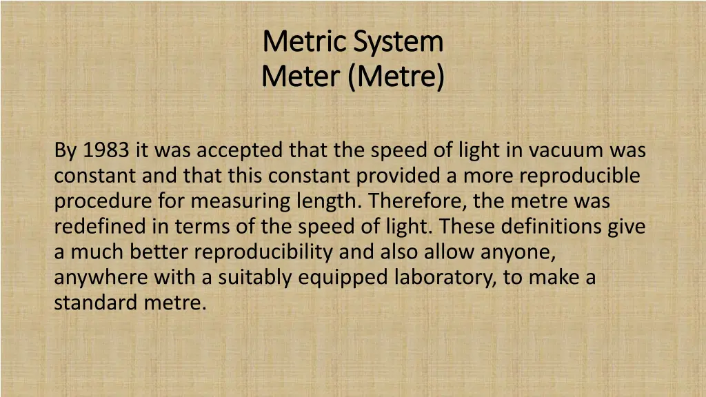 metric system metric system meter meter metre 1