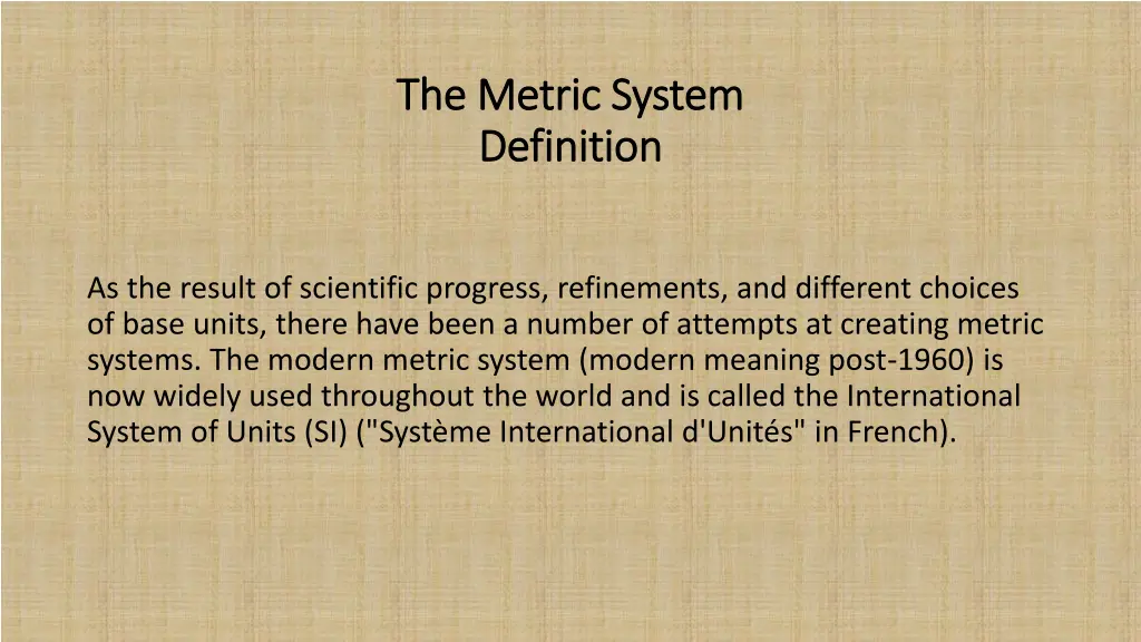 the metric system the metric system definition 1