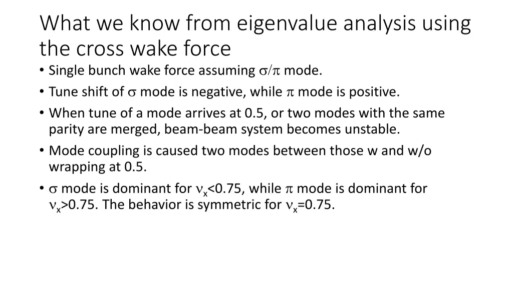 what we know from eigenvalue analysis using