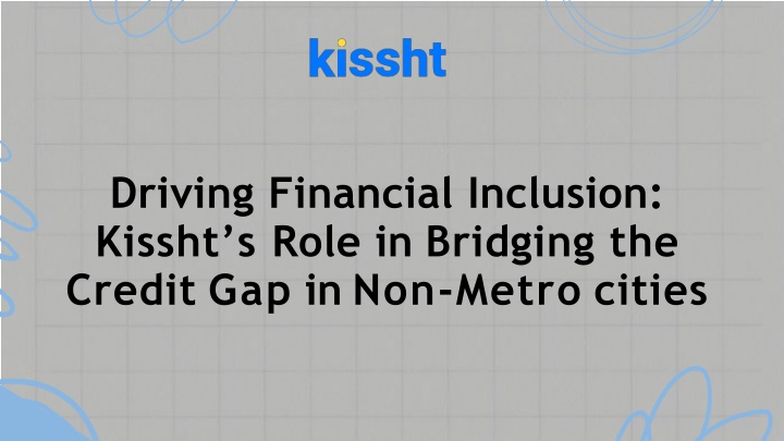 driving financial inclusion kissht s role