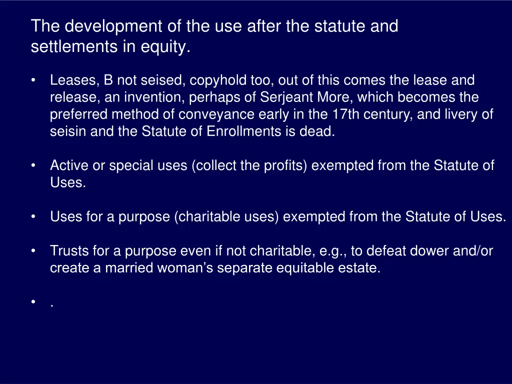 the development of the use after the statute