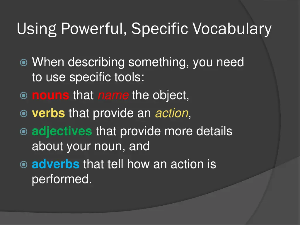 using powerful specific vocabulary