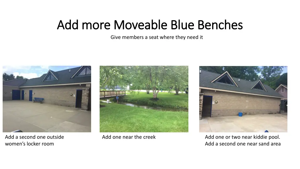 add more moveable blue benches add more moveable