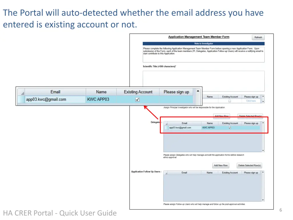 the portal will auto detected whether the email