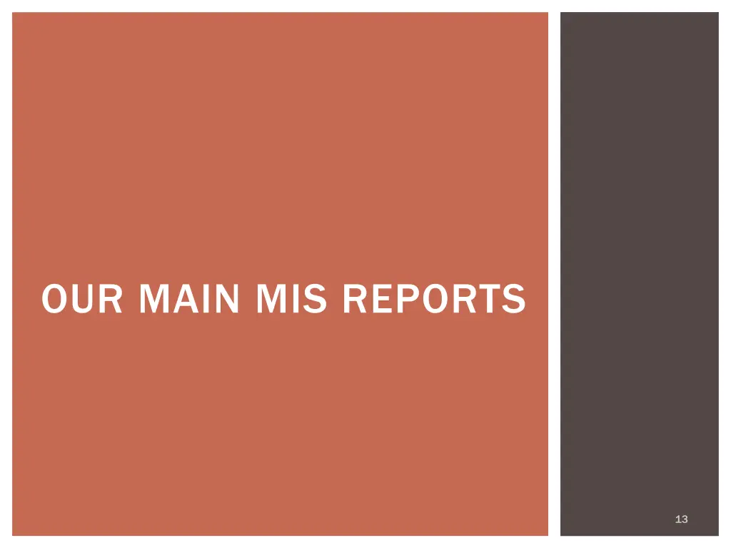 our main mis reports