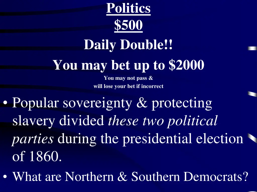 politics 500 daily double you may bet up to 2000