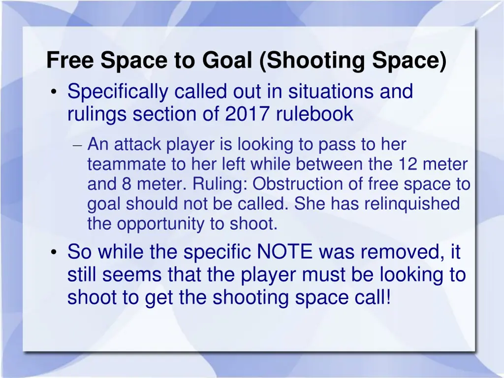 free space to goal shooting space specifically