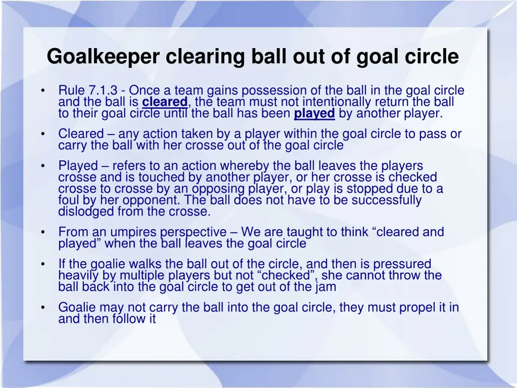 goalkeeper clearing ball out of goal circle