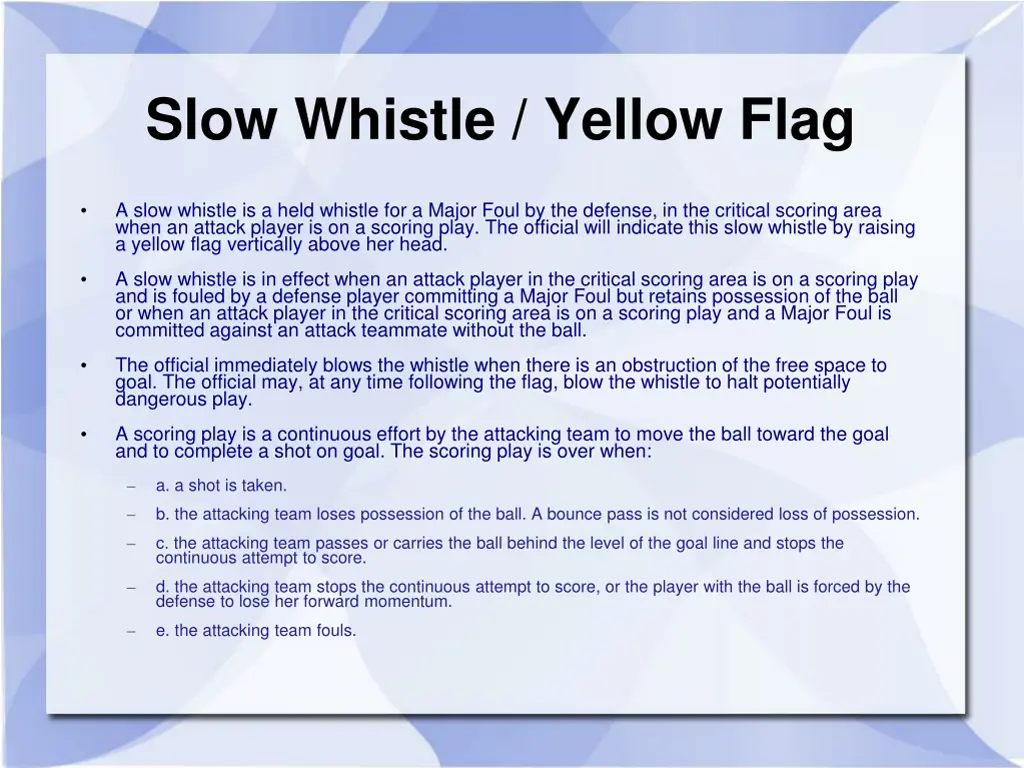 slow whistle yellow flag