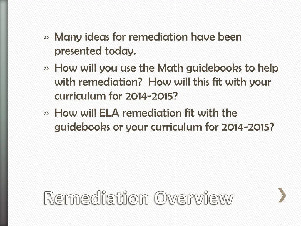 many ideas for remediation have been presented