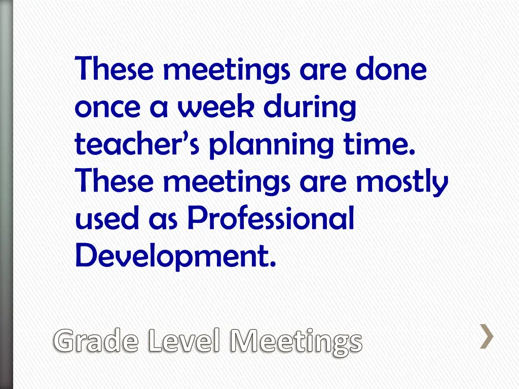 these meetings are done once a week during