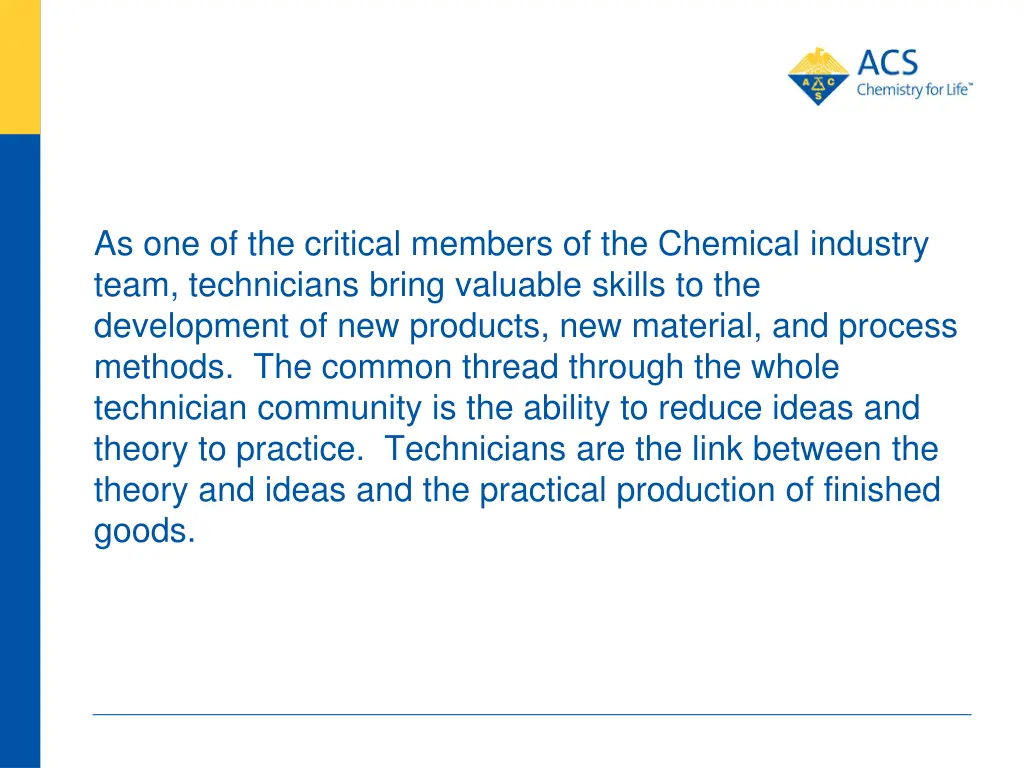 as one of the critical members of the chemical