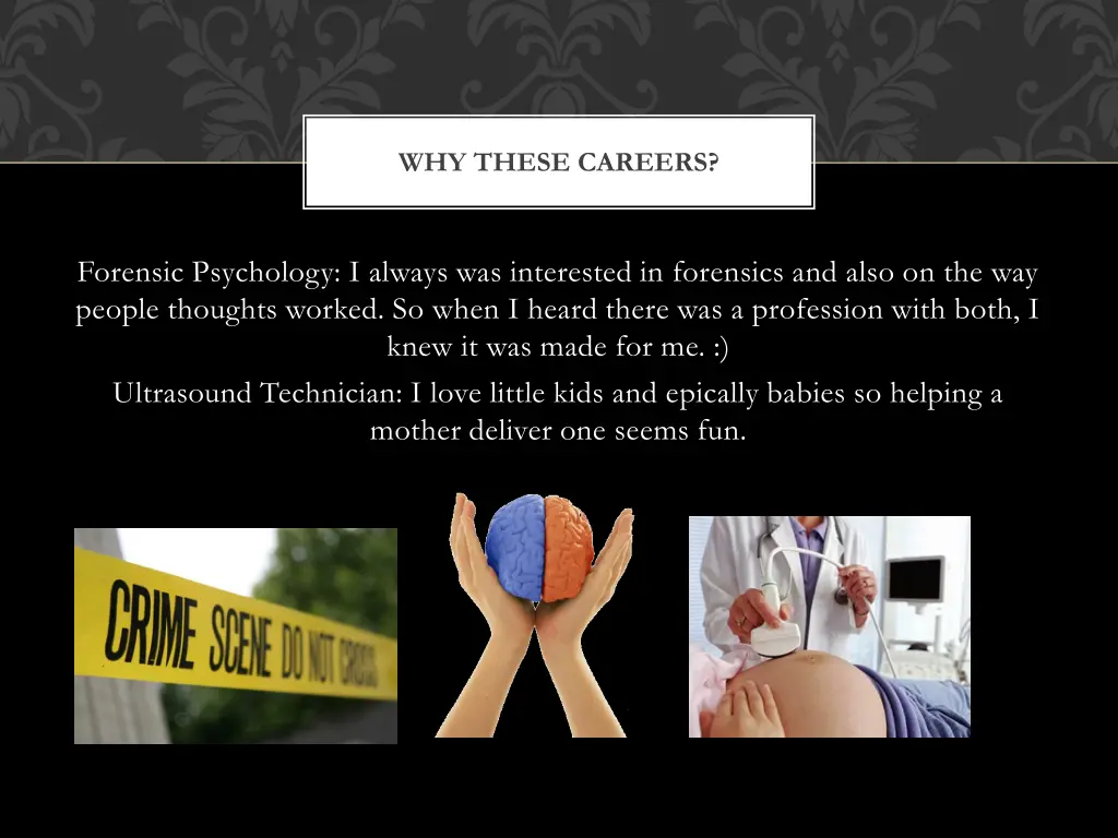 why these careers