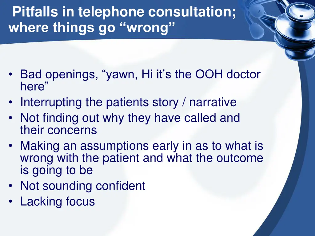 pitfalls in telephone consultation where things