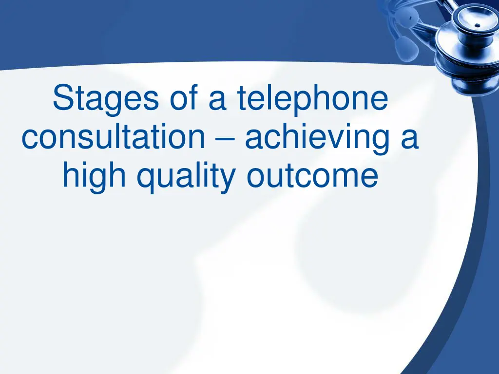 stages of a telephone consultation achieving