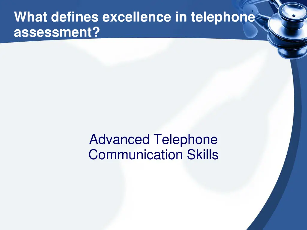 what defines excellence in telephone assessment