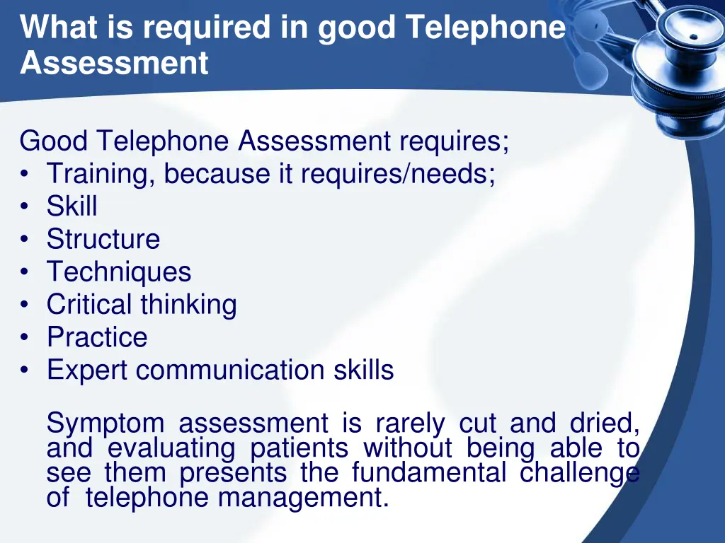 what is required in good telephone assessment