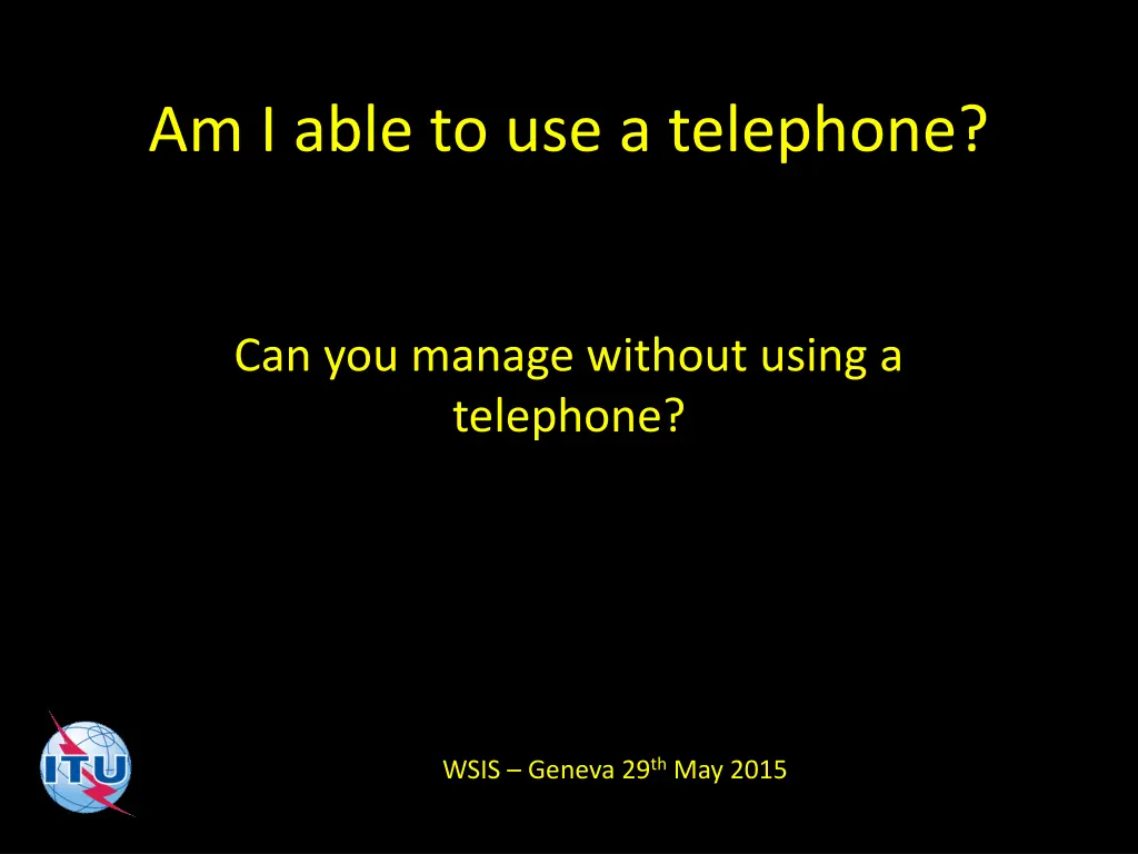 am i able to use a telephone 1