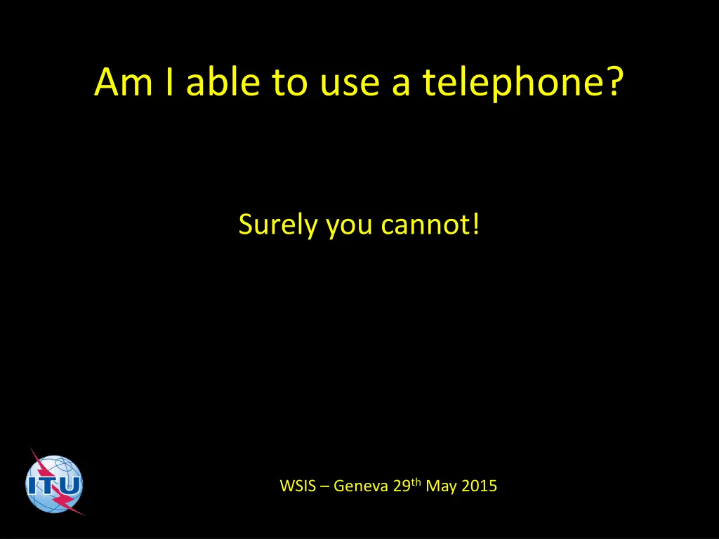 am i able to use a telephone 4