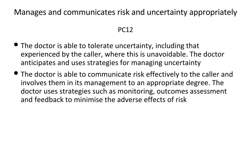 manages and communicates risk and uncertainty