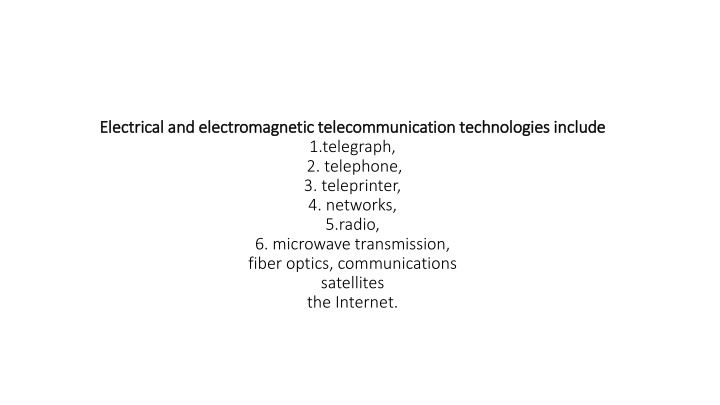 electrical and electromagnetic telecommunication